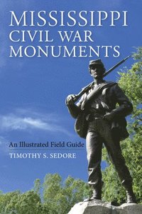 bokomslag Mississippi Civil War Monuments