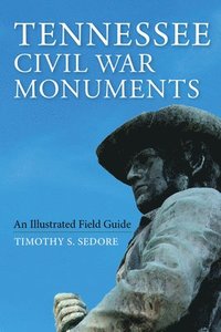 bokomslag Tennessee Civil War Monuments