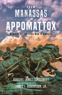 From Manassas to Appomattox 1