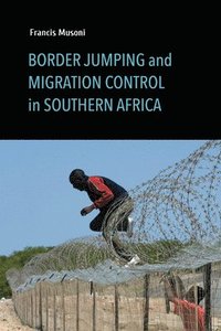 bokomslag Border Jumping and Migration Control in Southern Africa