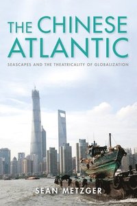 bokomslag The Chinese Atlantic
