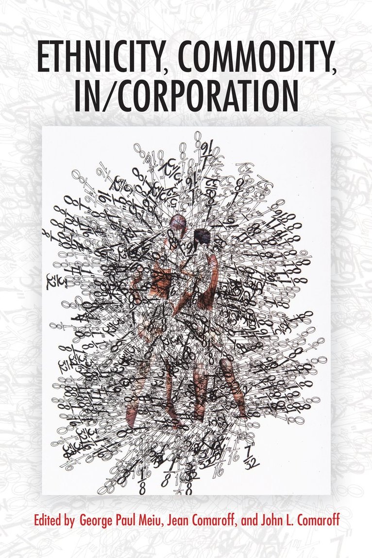 Ethnicity, Commodity, in/Corporation 1