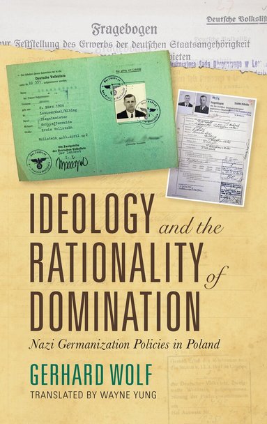 Gerhard Wolf - Ideology and the Rationality of Domination, Inbunden