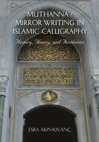 bokomslag Muthanna / Mirror Writing in Islamic Calligraphy