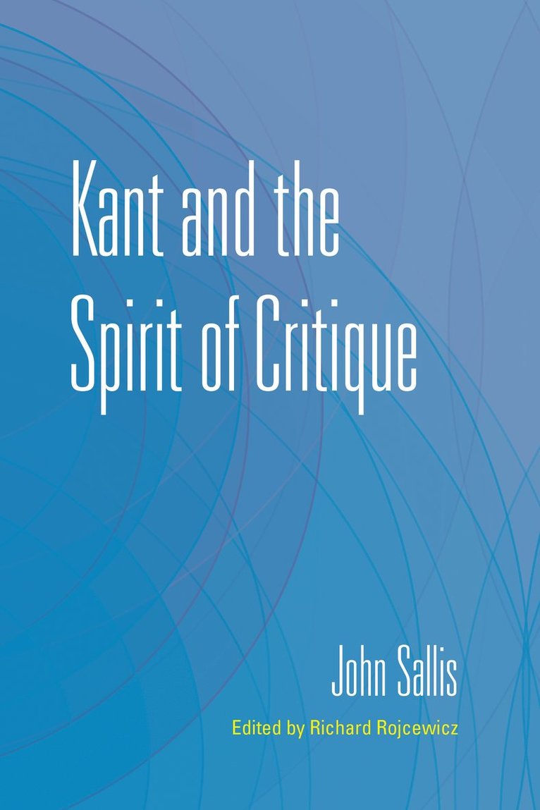 Kant and the Spirit of Critique 1