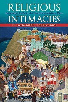Mary Dunn, Brenna Moore - Religious Intimacies, Häftad