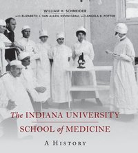 bokomslag The Indiana University School of Medicine