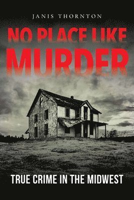 Janis Thornton - No Place Like Murder, Häftad