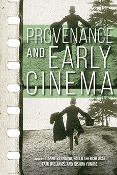 Provenance and Early Cinema 1