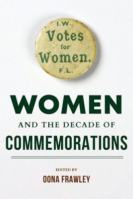 Women and the Decade of Commemorations 1