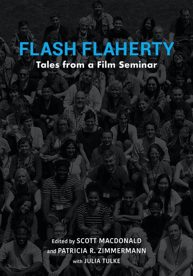 Scott Macdonald, Scott MacDonald, Patricia R. Zimmermann - Flash Flaherty, Inbunden