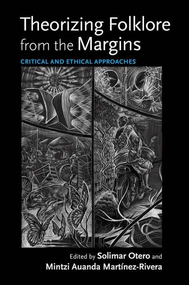 Solimar Otero, Solimar Otero, Mintzi Auanda Martínez-Rivera - Theorizing Folklore from the Margins, Häftad