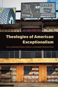 bokomslag Theologies of American Exceptionalism