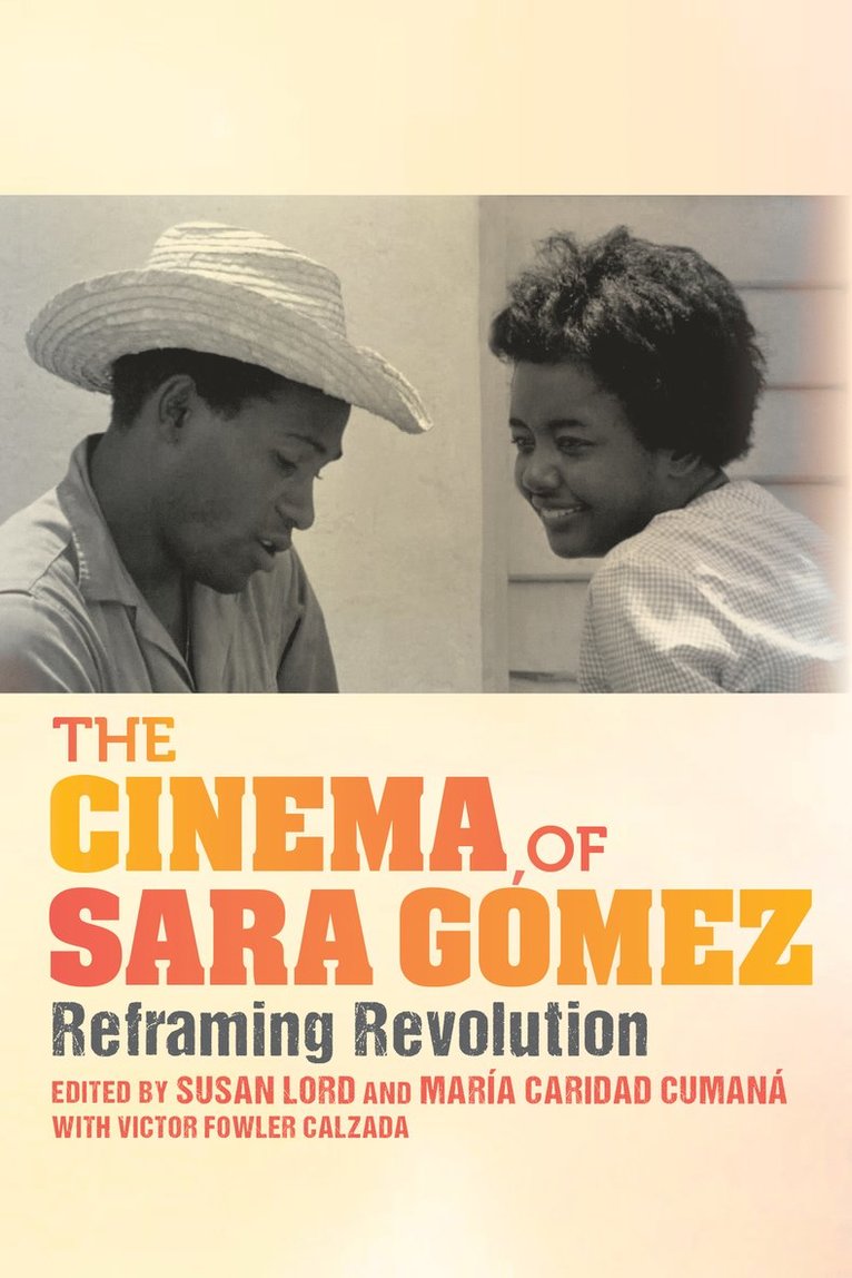 Susan Lord, Susan Lord, María Caridad Cumaná - Cinema of Sara Gómez, Inbunden