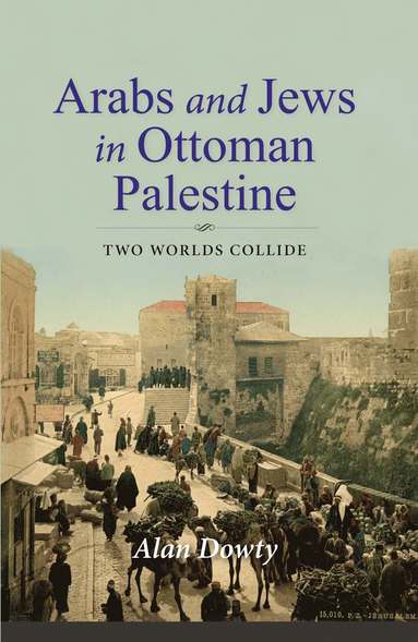 bokomslag Arabs and Jews in Ottoman Palestine