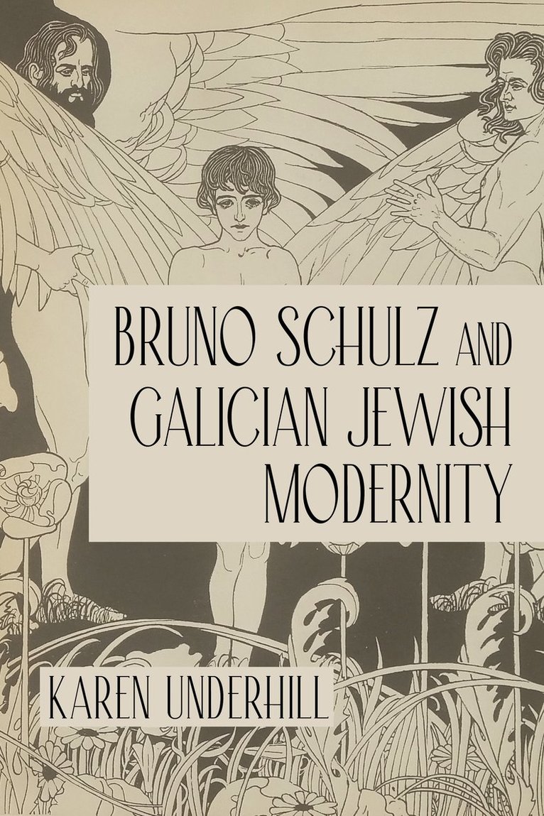 Bruno Schulz and Galician Jewish Modernity 1