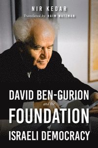 bokomslag David Ben-Gurion and the Foundation of Israeli Democracy