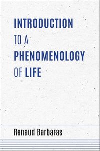 bokomslag Introduction to a Phenomenology of Life