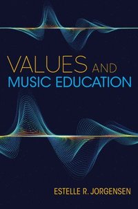 bokomslag Values and Music Education