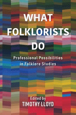 bokomslag What Folklorists Do