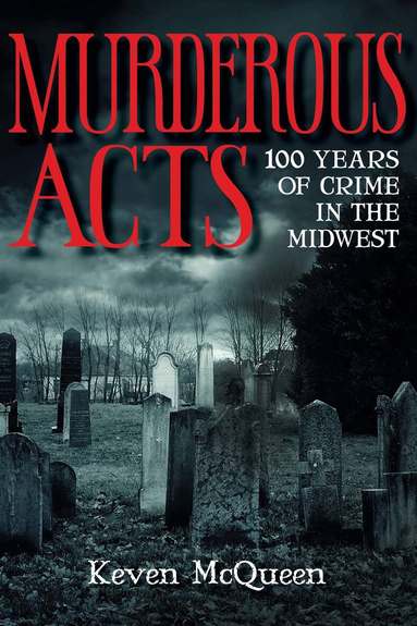 Keven McQueen - Murderous Acts, Häftad