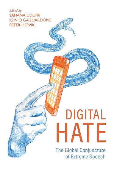 Sahana Udupa, Sahana Udupa, Iginio Gagliardone, Peter Hervik - Digital Hate, Häftad