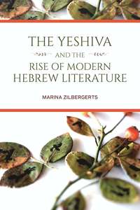 bokomslag Yeshiva and the Rise of Modern Hebrew Literature
