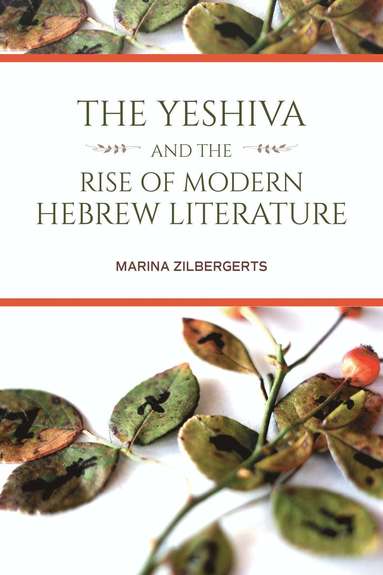 bokomslag Yeshiva and the Rise of Modern Hebrew Literature
