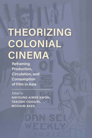 bokomslag Theorizing Colonial Cinema