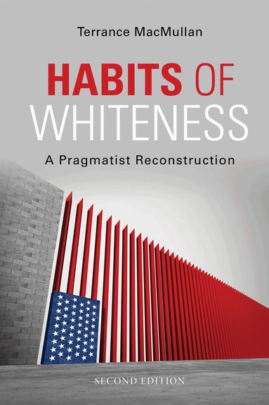 Terrance MacMullan - Habits of Whiteness, Häftad