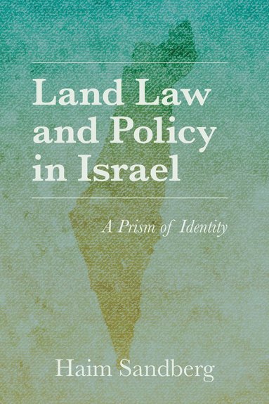 bokomslag Land Law and Policy in Israel