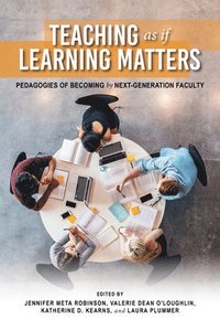 bokomslag Teaching as if Learning Matters