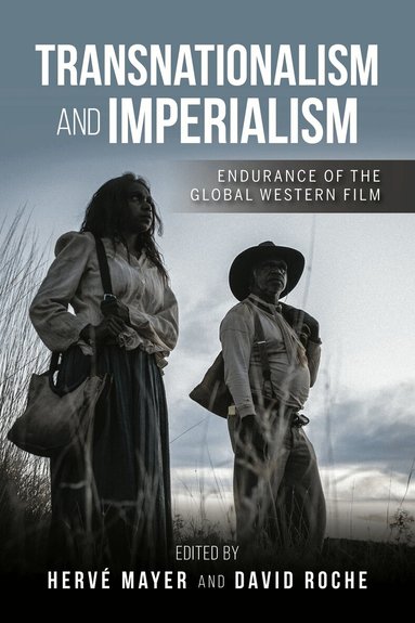 Hervé Mayer, David Roche - Transnationalism and Imperialism, Inbunden