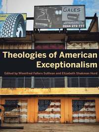 bokomslag Theologies of American Exceptionalism