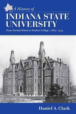 A History of Indiana State University 1