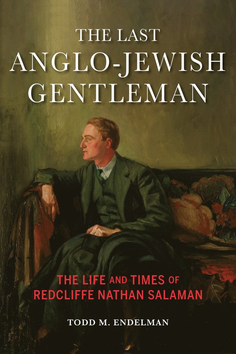 Todd M. Endelman, Todd M Endelman - Last Anglo-Jewish Gentleman, Inbunden
