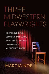 bokomslag Three Midwestern Playwrights