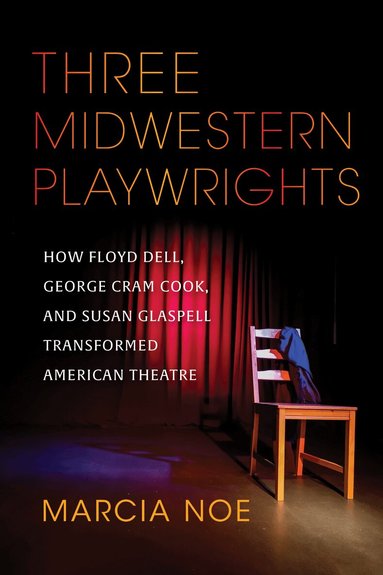 Marcia Noe - Three Midwestern Playwrights, Häftad