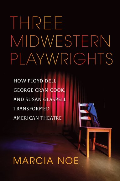 bokomslag Three Midwestern Playwrights