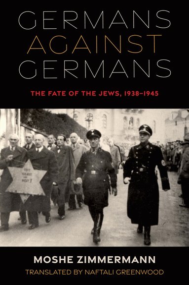 Moshe Zimmermann - Germans Against Germans, Inbunden