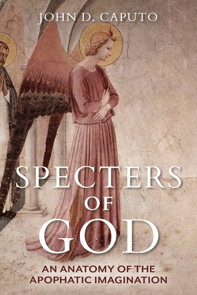 John D. Caputo - Specters of God, Häftad