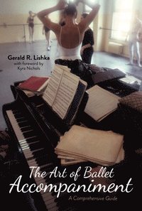 bokomslag The Art of Ballet Accompaniment