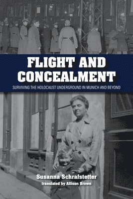 Susanna Schrafstetter - Flight and Concealment, Inbunden