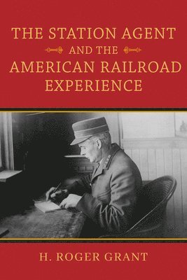 bokomslag The Station Agent and the American Railroad Experience