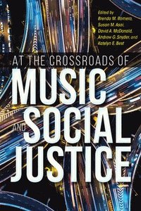 bokomslag At the Crossroads of Music and Social Justice