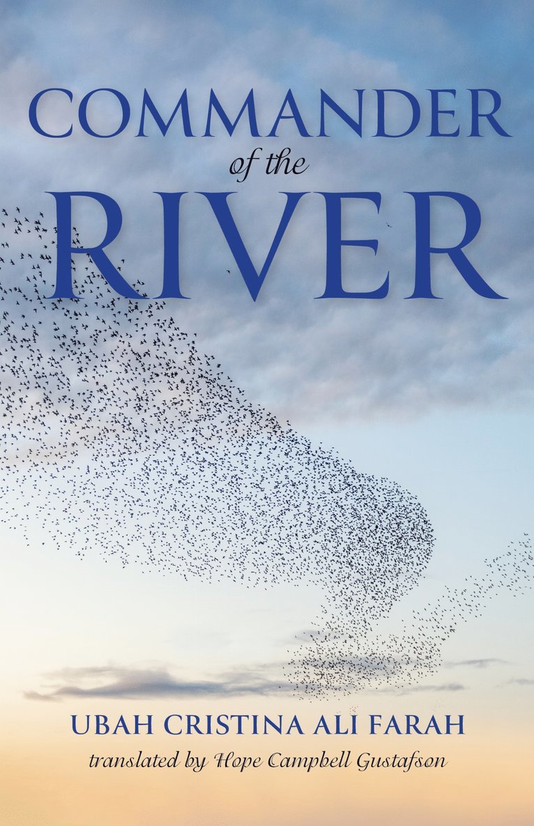 Ubah Cristina Ali Farah - Commander of the River, Inbunden
