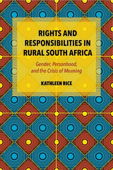 bokomslag Rights and Responsibilities in Rural South Africa