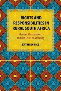 bokomslag Rights and Responsibilities in Rural South Africa