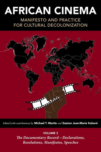 Michael T. Martin, Gaston Jean-Marie Kaboré - African Cinema: Manifesto and Practice for Cultural Decolonization, Inbunden