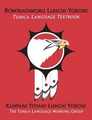 Rowinataworu Luhchi Yoroni / Tunica Language Textbook 1
